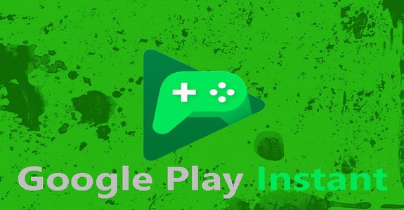 Google Play Instant - is now possible to play without installing the game!